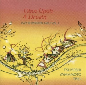 [LP] TSUYOSHI TRIO YAMAMOTO - ONCE UPON A DREAM