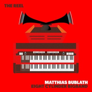 [LP] MATTHIAS & EIGHT CYLINDER BIGBAND BUBLATH - REEL