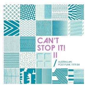 [LP] VARIOUS ARTISTS - CAN'T STOP IT! II - AUSTRALIAN POST-PUNK 1979-84 (2026 DELUXE EDI