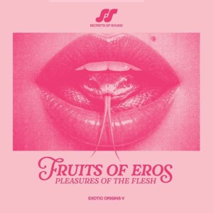 [LP] VARIOUS ARTISTS - FRUITS OF EROS: PLEASURES OF THE FLESH