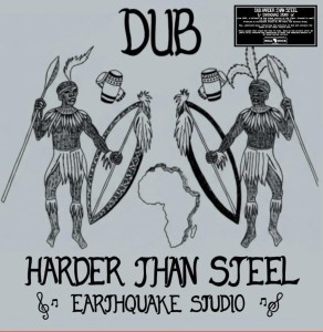 [LP] EARTHQUAKE STUDIO - DUB HARDER THAN STEEL