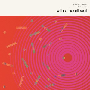 [LP] PHAROAH & BILL LASWELL SANDERS - WITH A HEARTBEAT