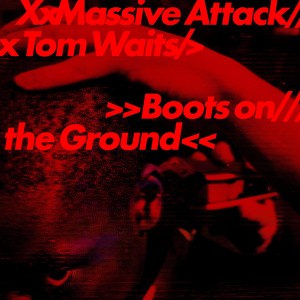 [LP] MASSIVE ATTACK & TOM WAITS - BOOTS ON THE GROUND (RANDOM - RED/WHITE/BLUE VINYL)