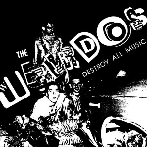 [LP] The Weirdos - Destroy All Music