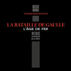 [LP] Volker Bertelmann - La Bataille De Gaulle / L'age de fer (Soundtrack)