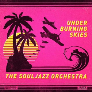 [LP] The Souljazz Orchestra - Under Burning Skies