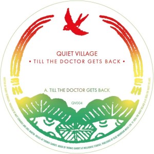 [LP] Quiet Village - Till The Doctor Gets Back (w/ Mad Professor Dub Remix)