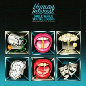 [LP] Human Interest - Smile While You're Losing
