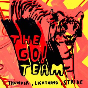 [LP] The Go! Team - Thunder, Lightning, Strike