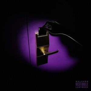 [LP] Galcher Lustwerk - Vestibule Remixes
