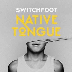 [2LP] Switchfoot - Native Tongue