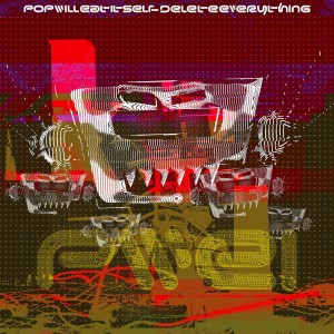 [LP] Pop Will Eat Itself - Delete Everything