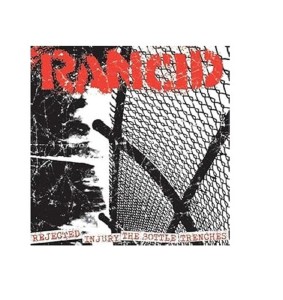 [LP] Rancid - Rejected + Injury/The Bottle + Trenches