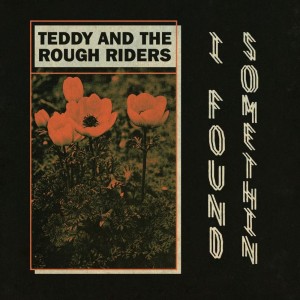 [LP] Teddy and the Rough Riders - I Found Somethin' b/w Neon Cowboy