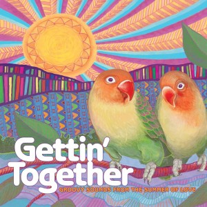 [LP] Various Artists - Gettin' Together: Groovy Sounds From The Summer of Love