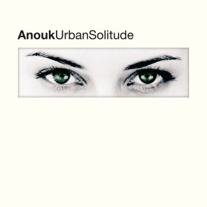 [LP] Anouk - Urban Solitude
